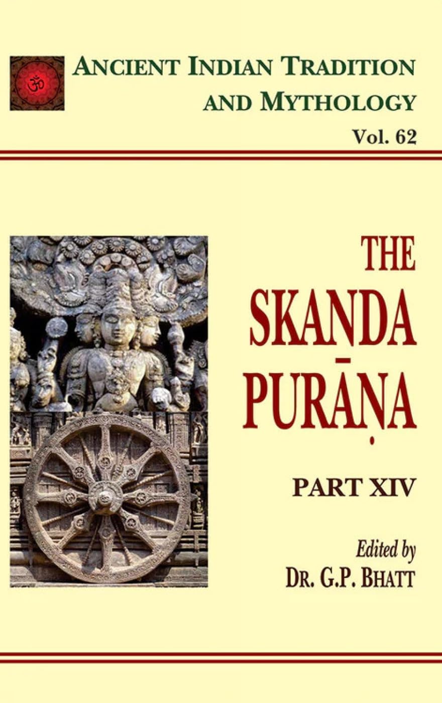 Skanda Purana - Part 14: Ancient Indian Tradition and Mythology - Vol. 62: v. 62, Pt. 14 (Ancient Indian Tradition and Mythology, v. 62, Pt. 14) - Retail Maharaj