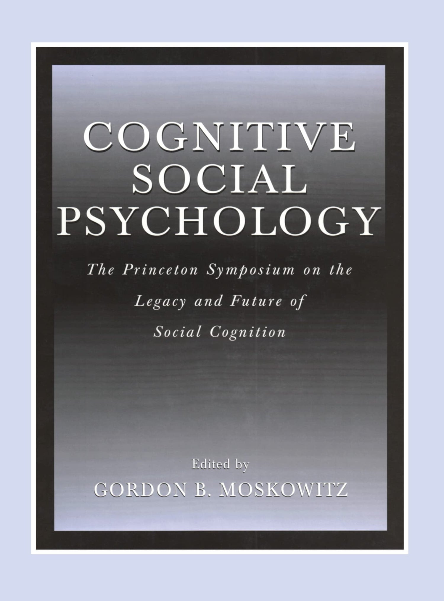 COGNITIVE SOCIAL PSYCHOLOGY - Retail Maharaj