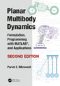 Planar Multibody Dynamics: Formulation, Programming With MATLAB, and Applications - Retail Maharaj