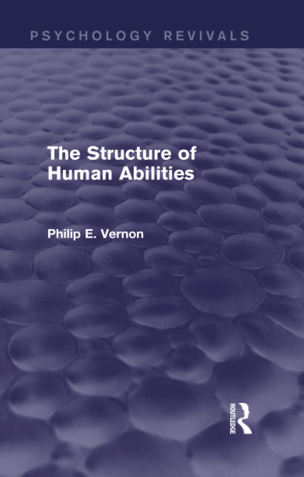 The Structure of Human Abilities (Psychology Revivals) - Retail Maharaj
