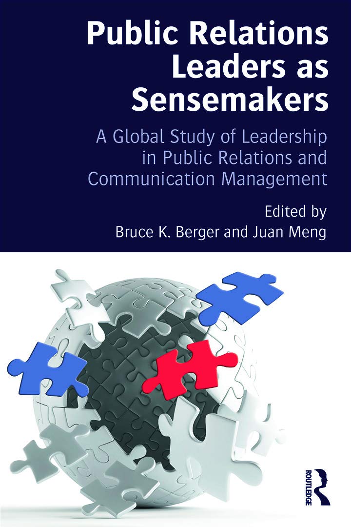 Public Relations Leaders as Sensemakers: A Global Study of Leadership in Public Relations and Communication Management - Retail Maharaj