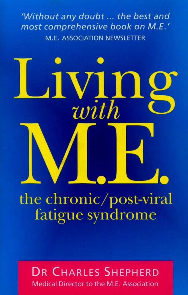 Living With M.E.: The Chronic/Post-Viral Fatigue Syndrome - Retail Maharaj