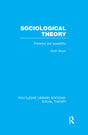 Sociological Theory (RLE Social Theory): Pretence and Possibility (Routledge Library Editions: Social Theory) - Retail Maharaj