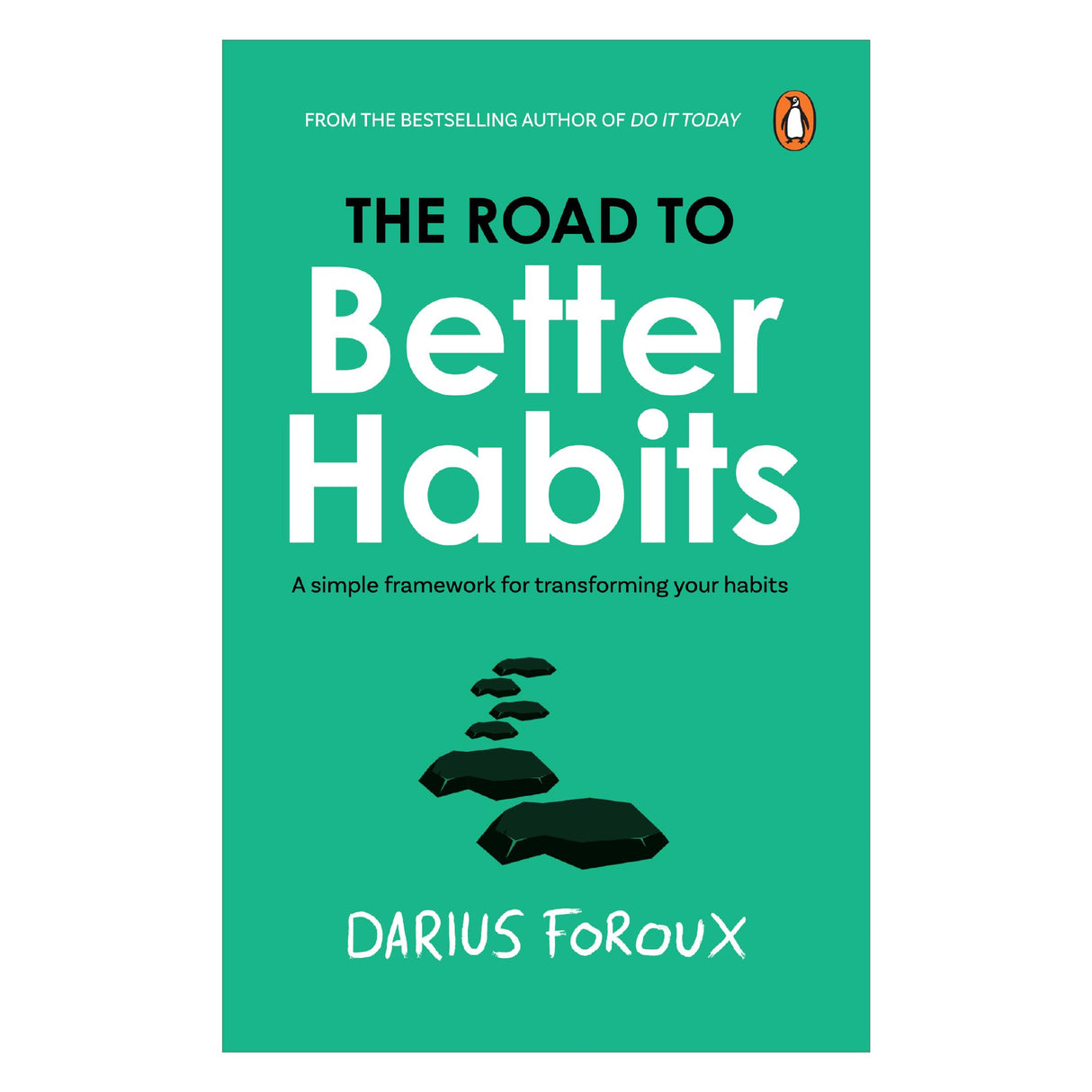 The Road To Better Habits: A Simple Framework for Transforming your Habits | A Simple Guide to Habit Change, Focus, and a More Peaceful Life by the Bestselling Author of Do It Today - Retail Maharaj