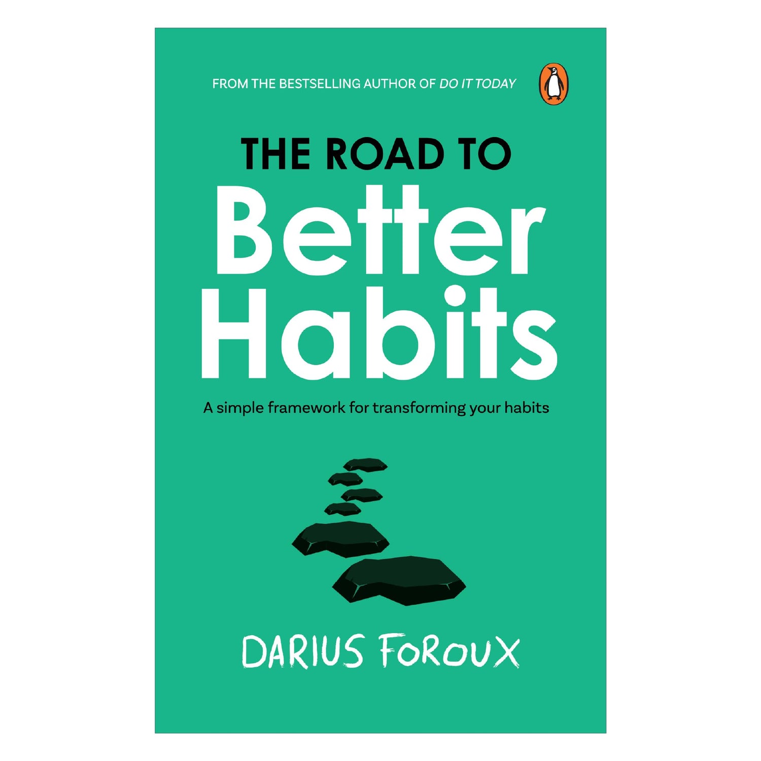The Road To Better Habits: A Simple Framework for Transforming your Habits | A Simple Guide to Habit Change, Focus, and a More Peaceful Life by the Bestselling Author of Do It Today - Retail Maharaj