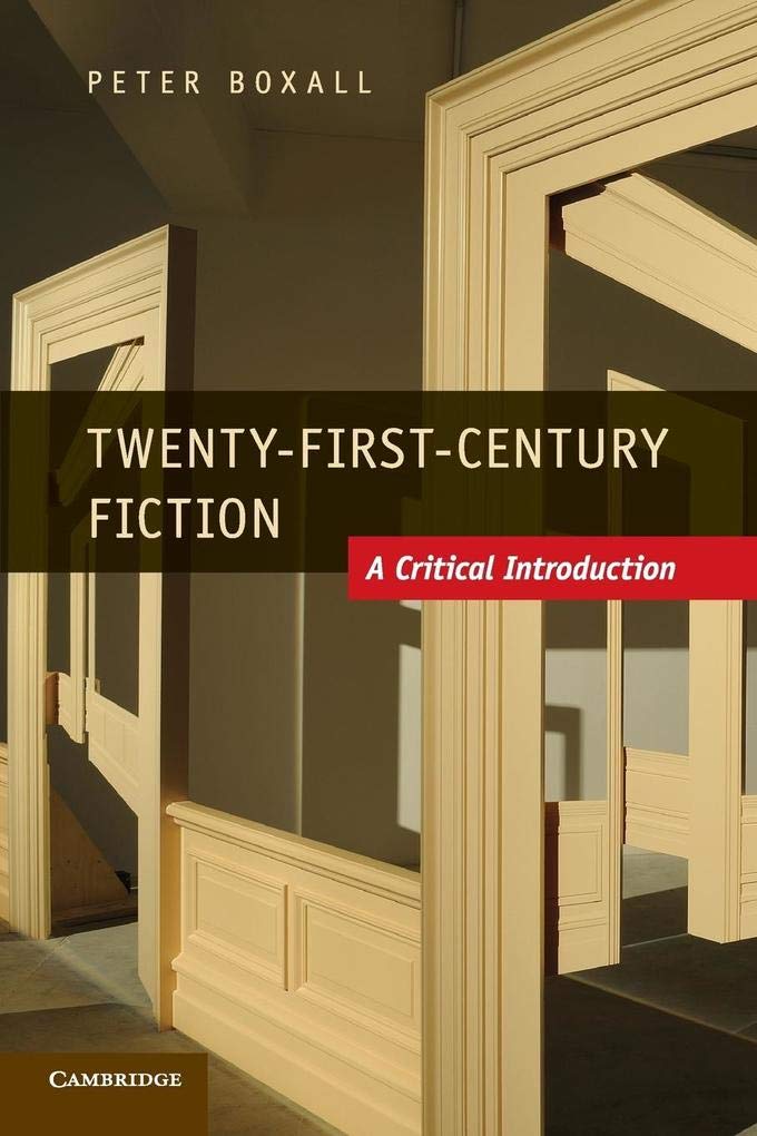 Twenty-First-Century Fiction: A Critical Introduction
