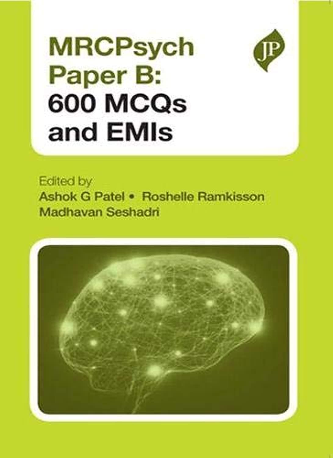 MRCPsych Paper B: 600 MCQs and EMIs