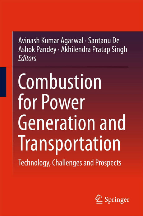 Combustion for Power Generation and Transportation: Technology, Challenges and Prospects - Retail Maharaj