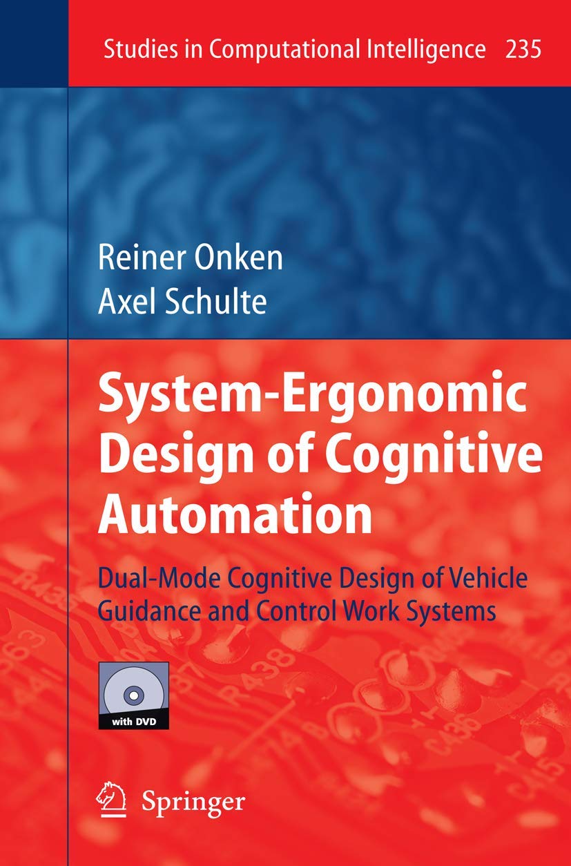 System-Ergonomic Design of Cognitive Automation: Dual-Mode Cognitive Design of Vehicle Guidance and Control Work Systems - Retail Maharaj