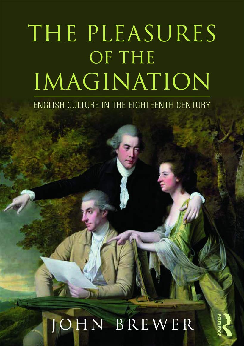 The Pleasures of the Imagination: English Culture in the Eighteenth Century - Retail Maharaj