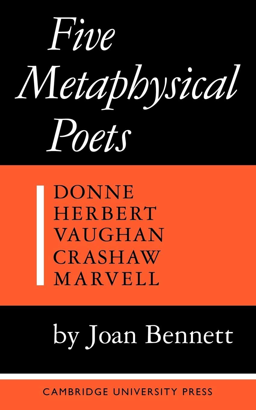 Five Metaphysical Poets: Donne, Herbert, Vaughn, Crashaw, Marvell