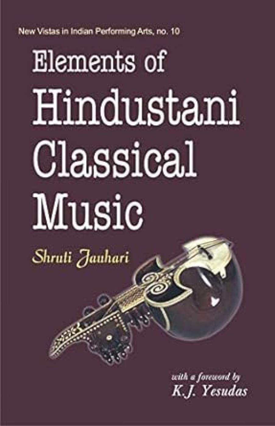Elements of Hindustani Classical Music - Retail Maharaj