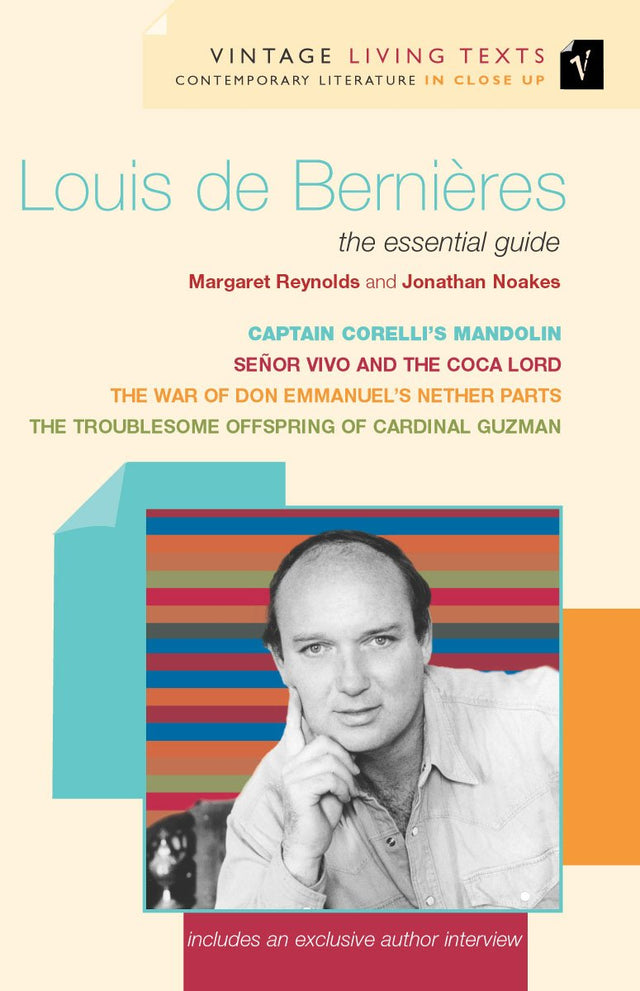 Louis de Bernieres: The Essential Guide (Vintage Living Texts) - Retail Maharaj