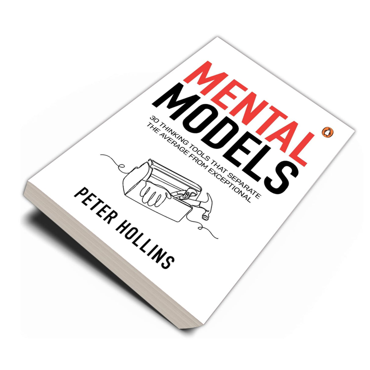 Mental Models: 30 Thinking Tools that Separate the Average from Exceptional | Improved Decision-Making, Logical Analysis, and Problem-Solving - Retail Maharaj