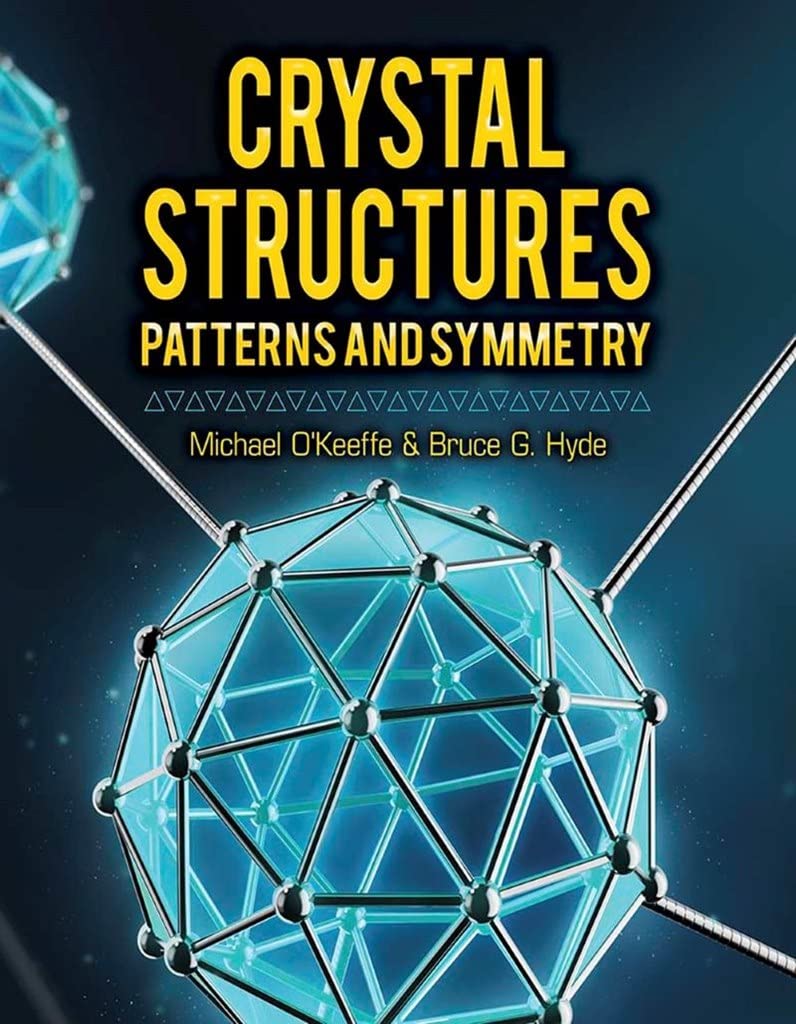 Crystal Structures: Patterns And Symmetry - Retail Maharaj
