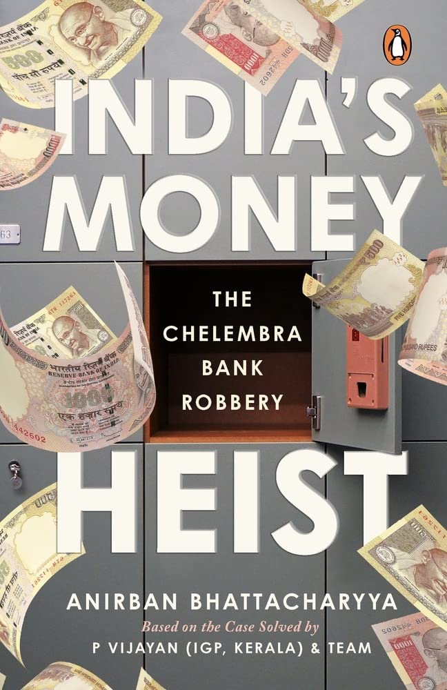 India's Money Heist: The Chelembra Bank Robbery - Retail Maharaj