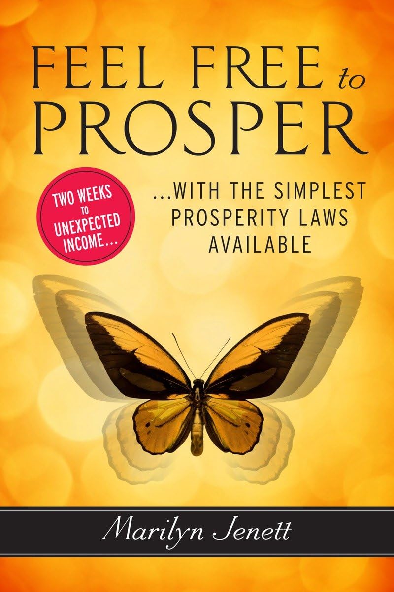 Feel Free to Prosper: Two Weeks to Unexpected Income with the Simplest Prosperity Laws Available - Retail Maharaj