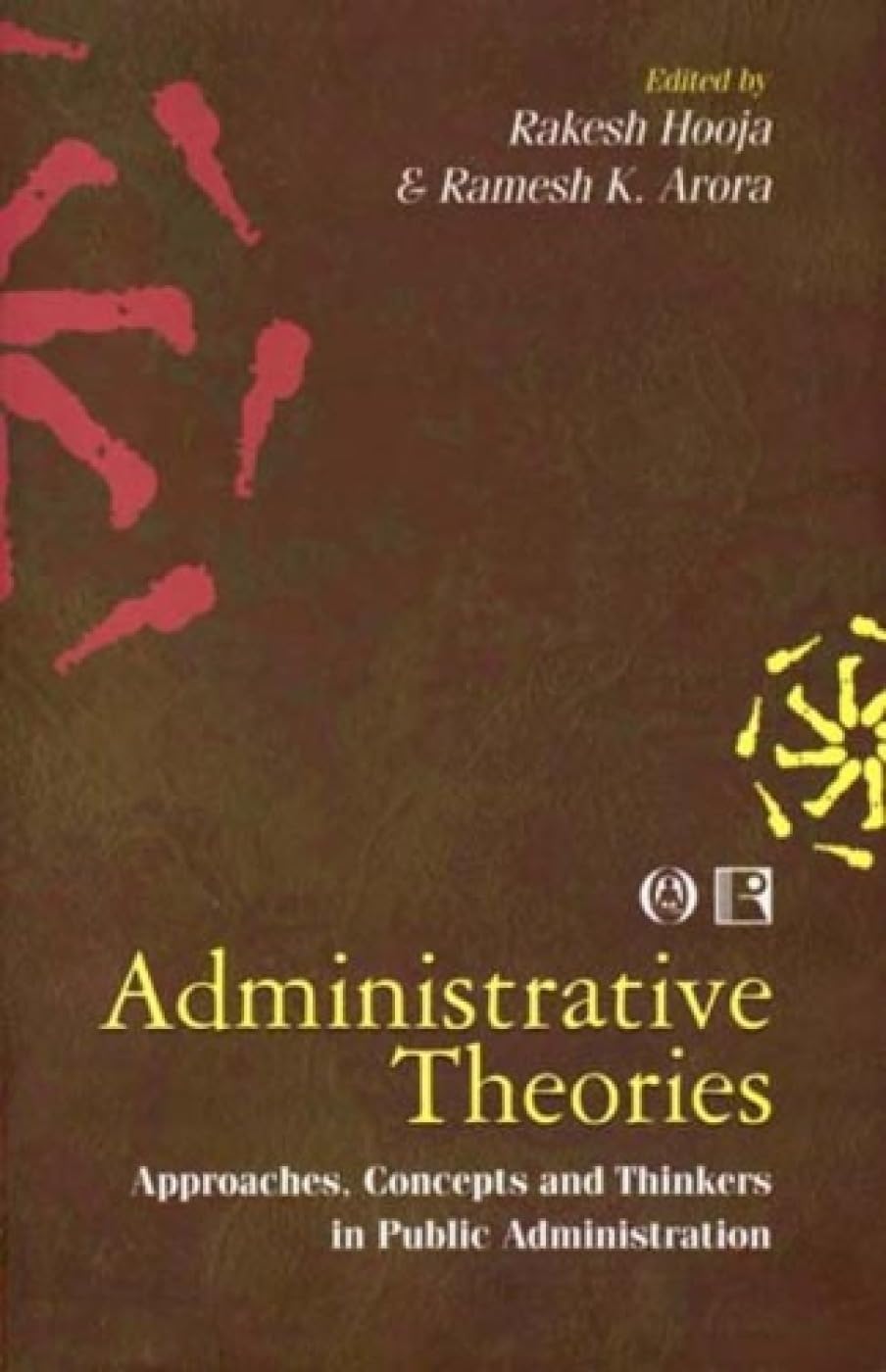 Administrative Theories: Approaches, Concepts and Thinkers in Public Administration - Retail Maharaj