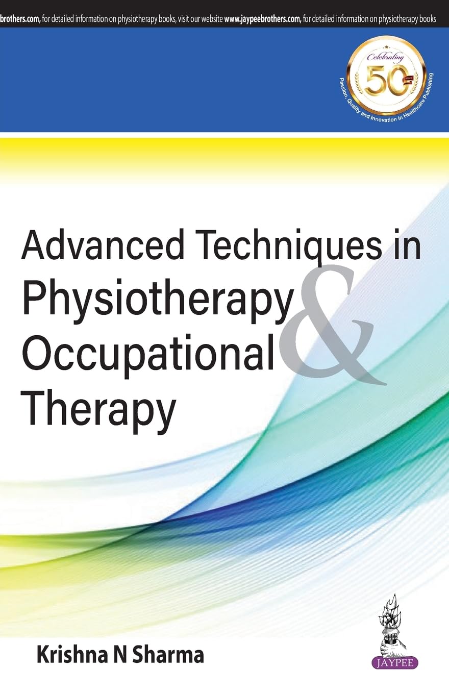 Advances Techniques in Physiotherapy and Occupational Therapy