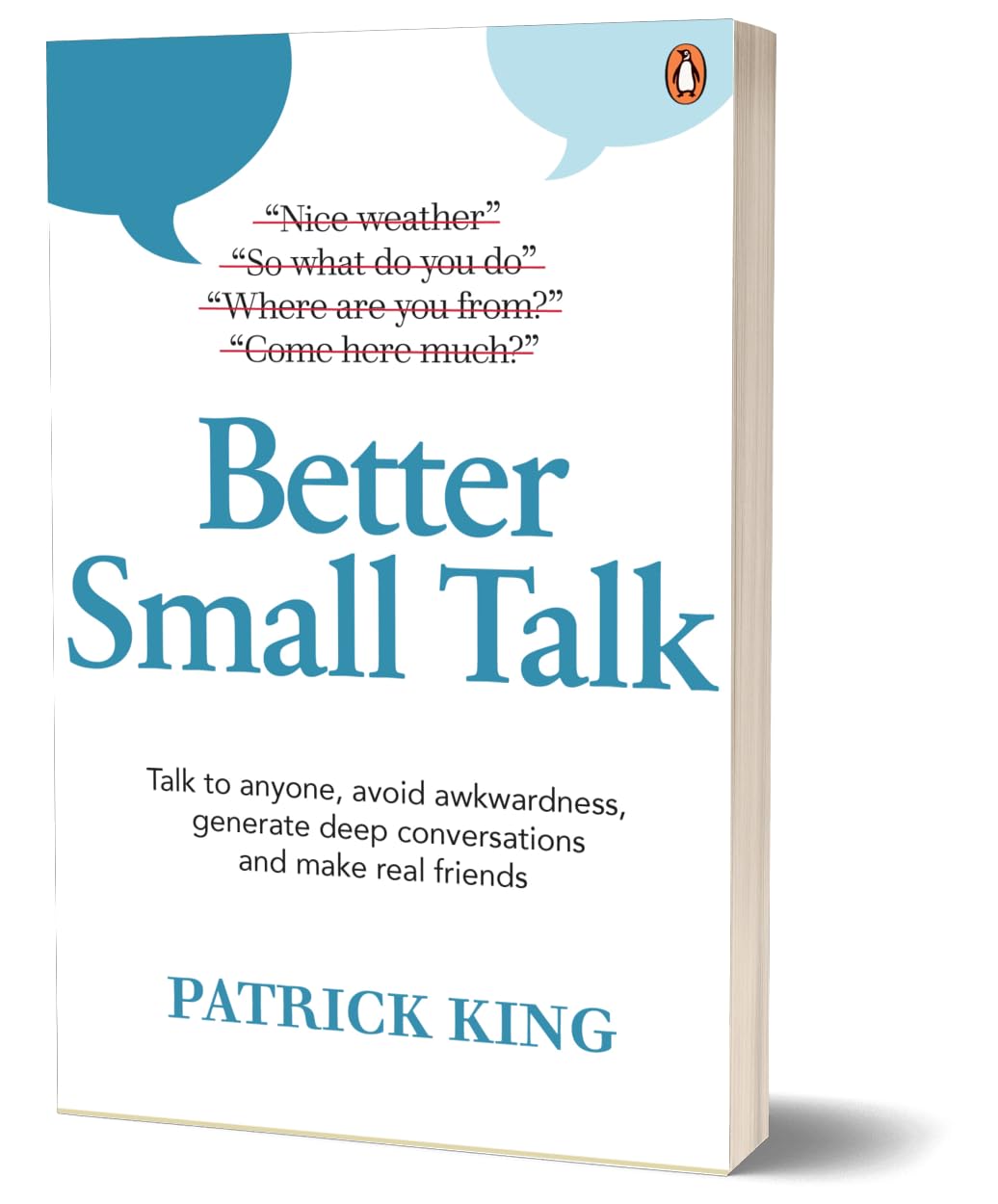 Better Small Talk: Talk to Anyone, Avoid Awkwardness, Generate Deep Conversations and Make Real Friends - Retail Maharaj