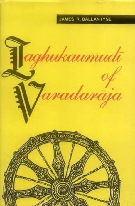 Laghu Kaumudi Of Varadaraja: A Sanskrit Grammar - Retail Maharaj