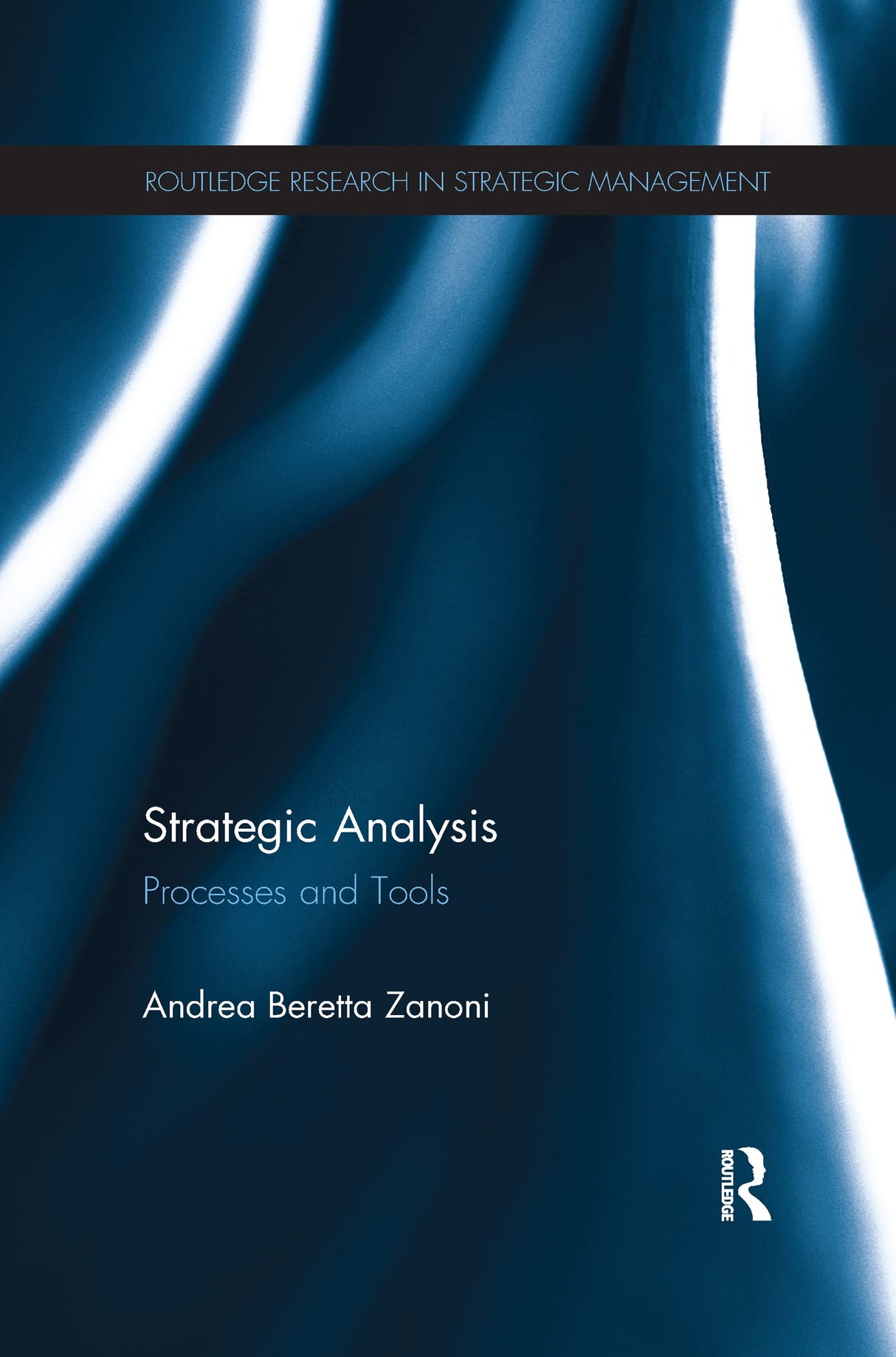 Strategic Analysis: Processes and Tools (Routledge Research in Strategic Management) - Retail Maharaj