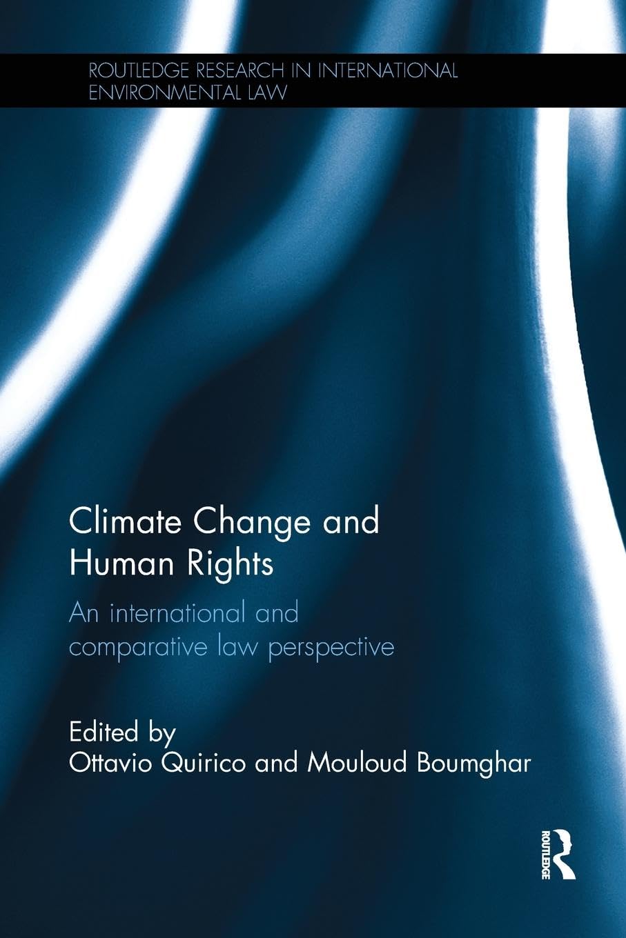 Climate Change and Human Rights: An International and Comparative Law Perspective (Routledge Research in International Environmental Law) - Retail Maharaj