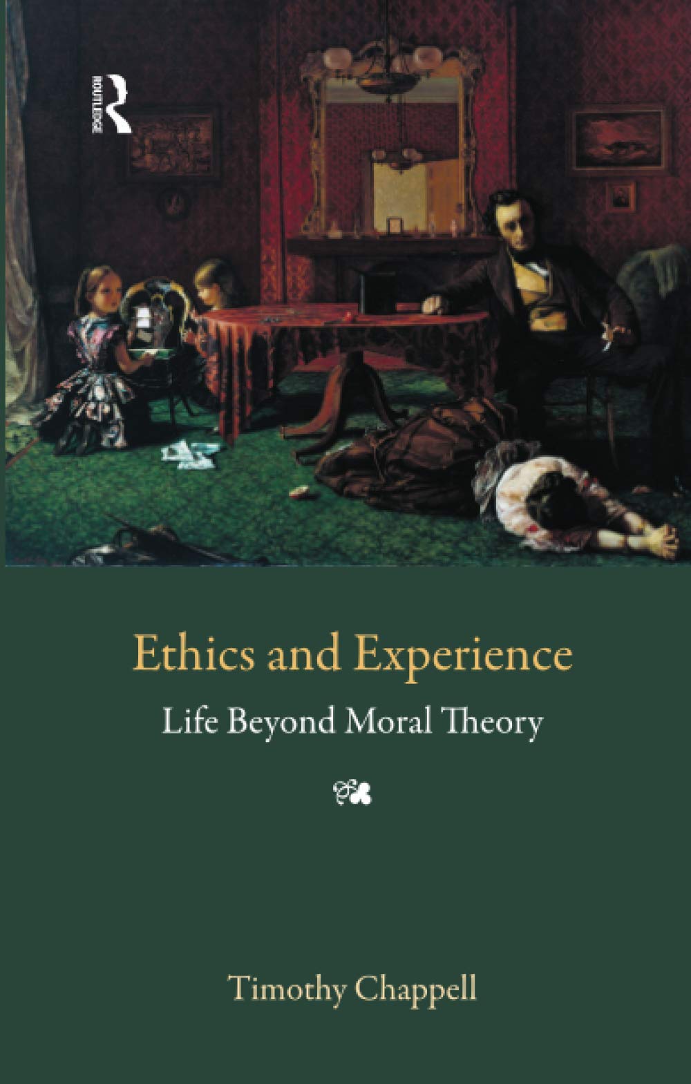 Ethics and Experience: Life Beyond Moral Theory: 14 (Understanding Movements in Modern Thought) - Retail Maharaj
