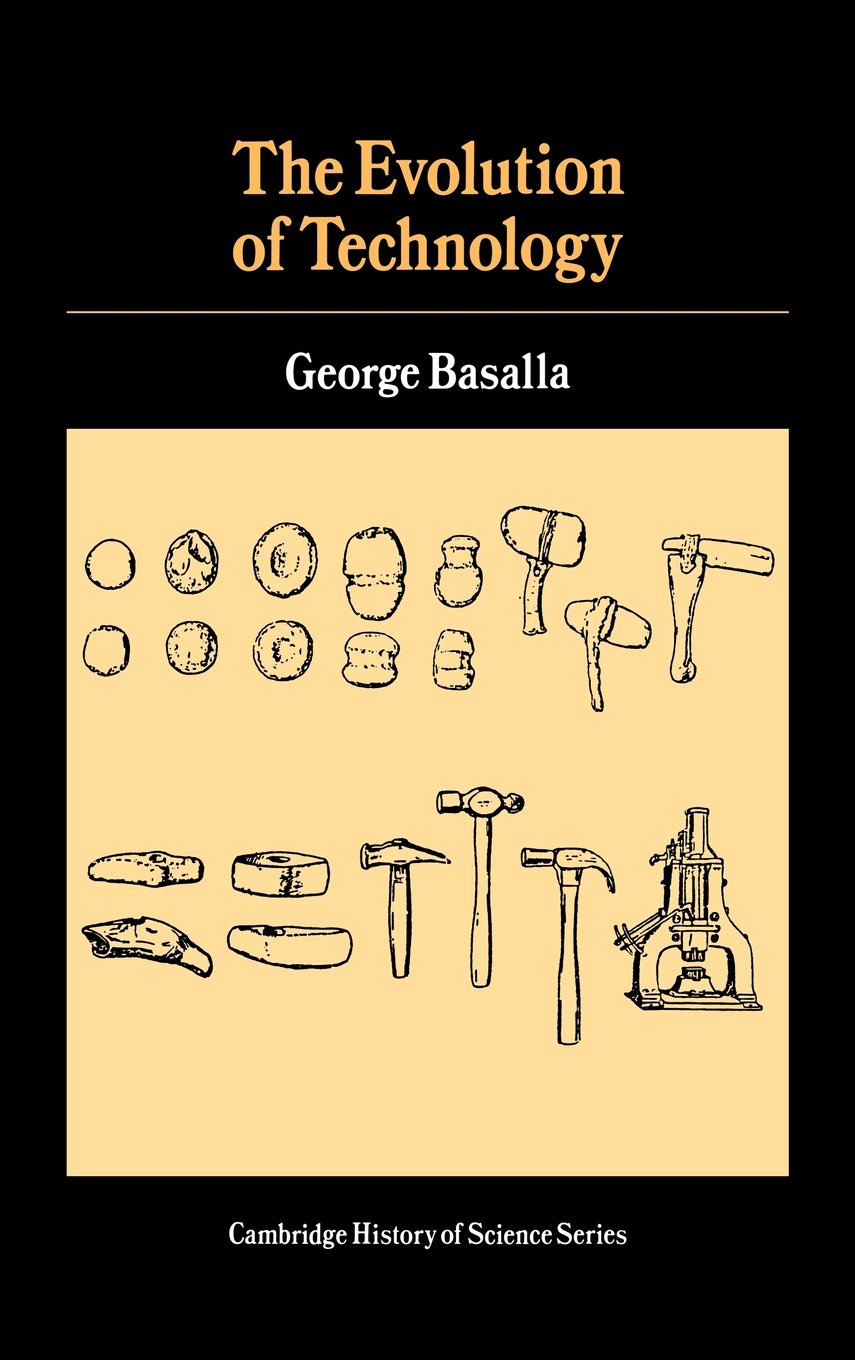 The Evolution of Technology (Cambridge Studies in the History of Science)
