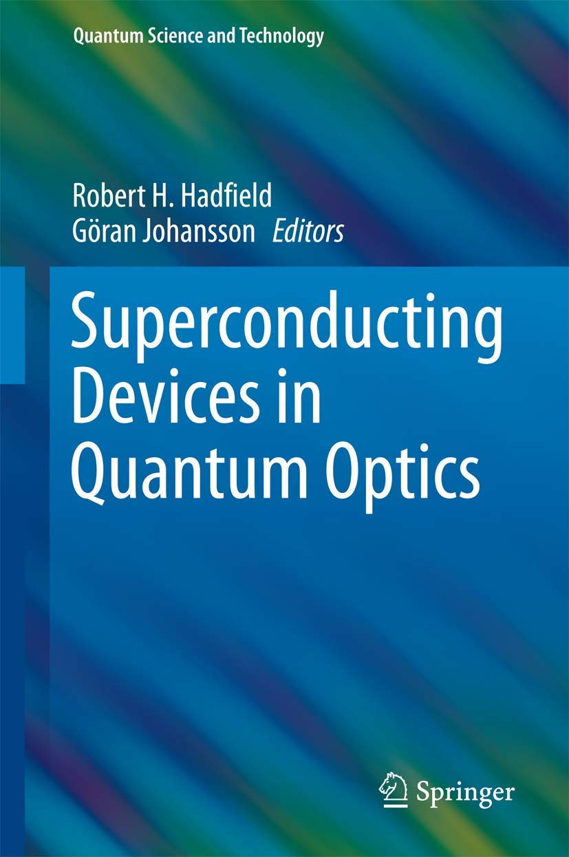 Superconducting Devices in Quantum Optics: 0 (Quantum Science and Technology) - Retail Maharaj