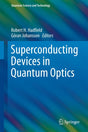 Superconducting Devices in Quantum Optics: 0 (Quantum Science and Technology) - Retail Maharaj