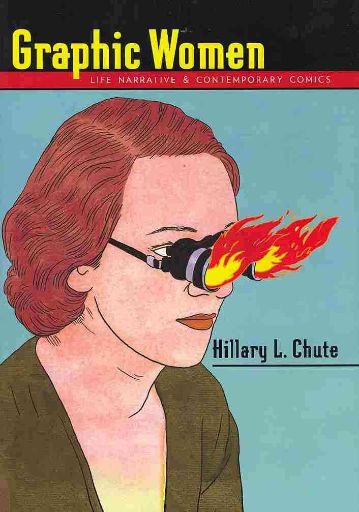 Graphic Women: Life Narrative and Contempoarary Comics - Retail Maharaj