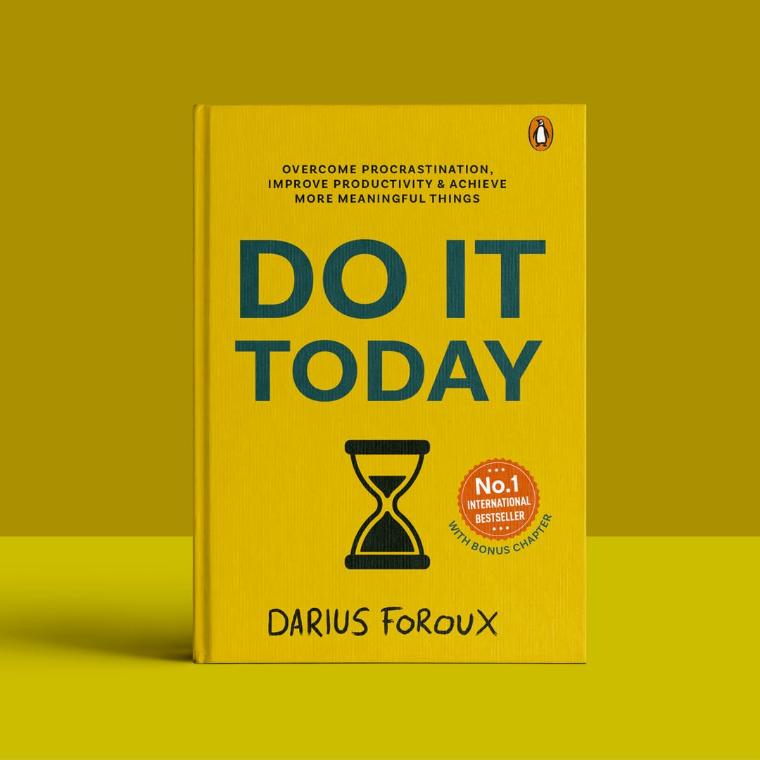 Do It Today: Overcome Procrastination, Improve Productivity and Achieve More Meaningful Things | A Life-Changing Guide to Doing What Matters Now - Retail Maharaj