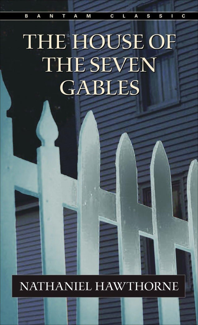 The House of the Seven Gables (Bantam Classics) - Retail Maharaj