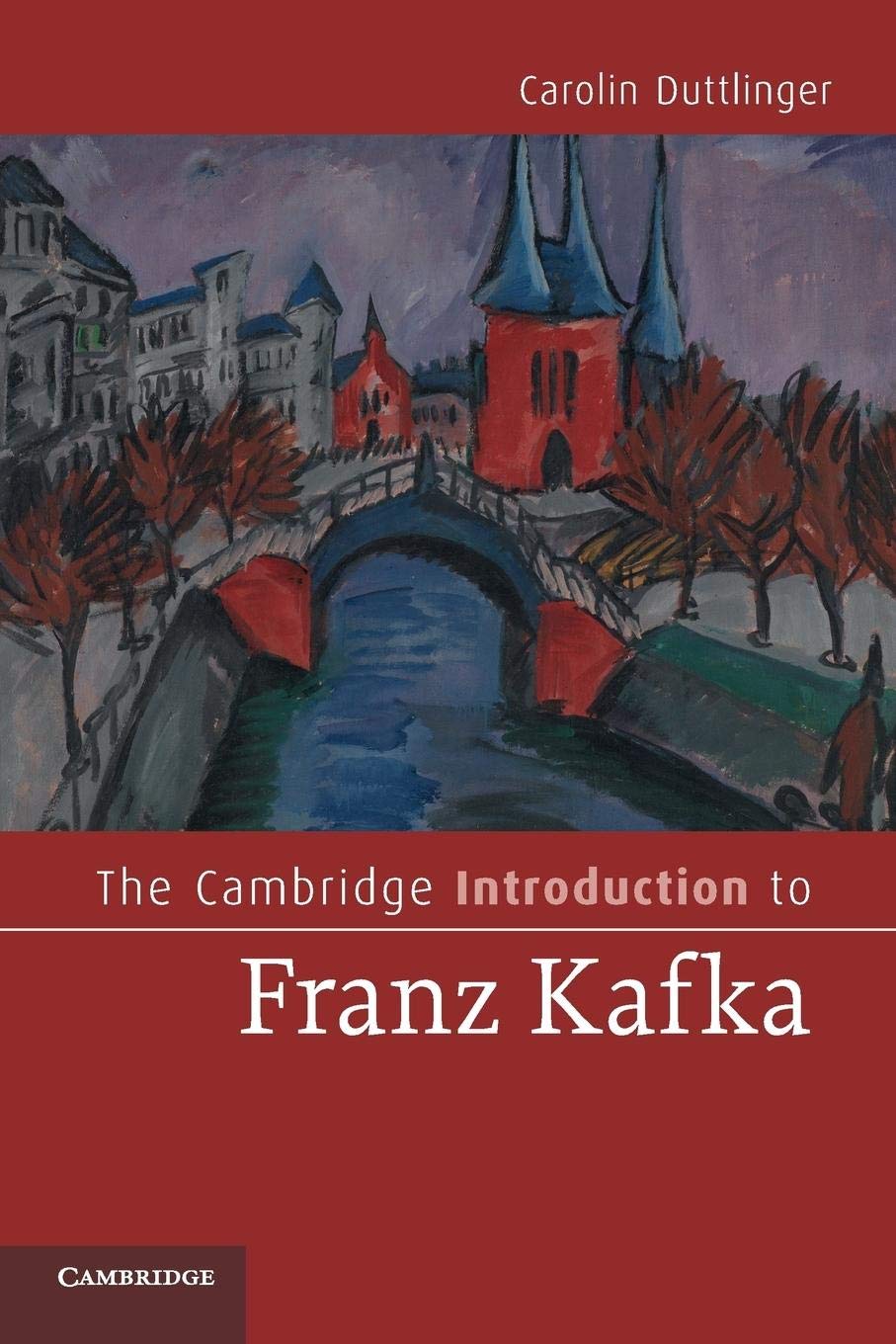 The Cambridge Introduction to Franz Kafka (Cambridge Introductions to Literature)