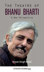 The Theatre of Bhanu Bharti: A New Perspective - Retail Maharaj