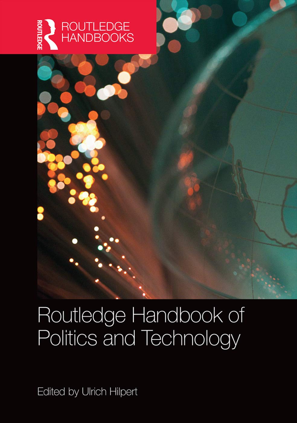 Routledge Handbook of Politics and Technology (Routledge Handbooks) - Retail Maharaj