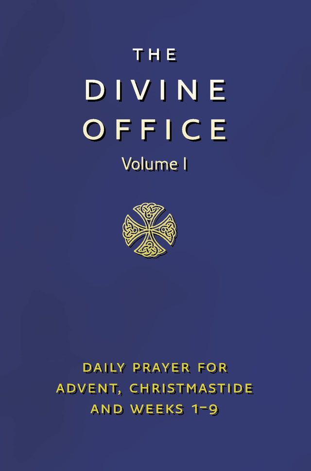 Divine Office Volume 1: The Liturgy of the Hours According to the Roman Rite as Renewed by Decree of the Second Vatican Council and Promulgated by the ... Advent, Christmastide & Weeks 1-9 of the Year - Retail Maharaj