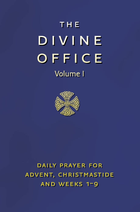 Divine Office Volume 1: The Liturgy of the Hours According to the Roman Rite as Renewed by Decree of the Second Vatican Council and Promulgated by the ... Advent, Christmastide & Weeks 1-9 of the Year - Retail Maharaj