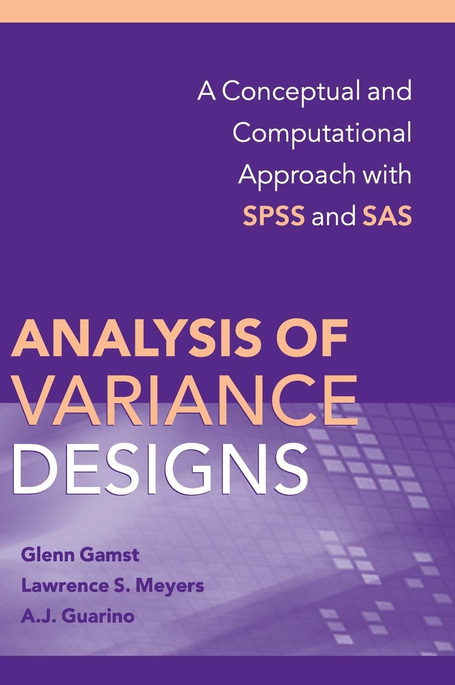 Analysis of Variance Designs: A Conceptual and Computational Approach with SPSS and SAS