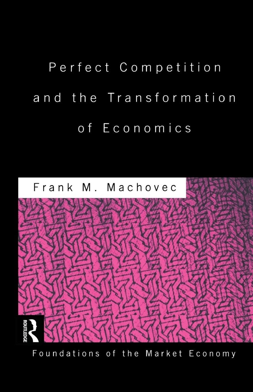 Perfect Competition and the Transformation of Economics (Routledge Foundations of the Market Economy) - Retail Maharaj