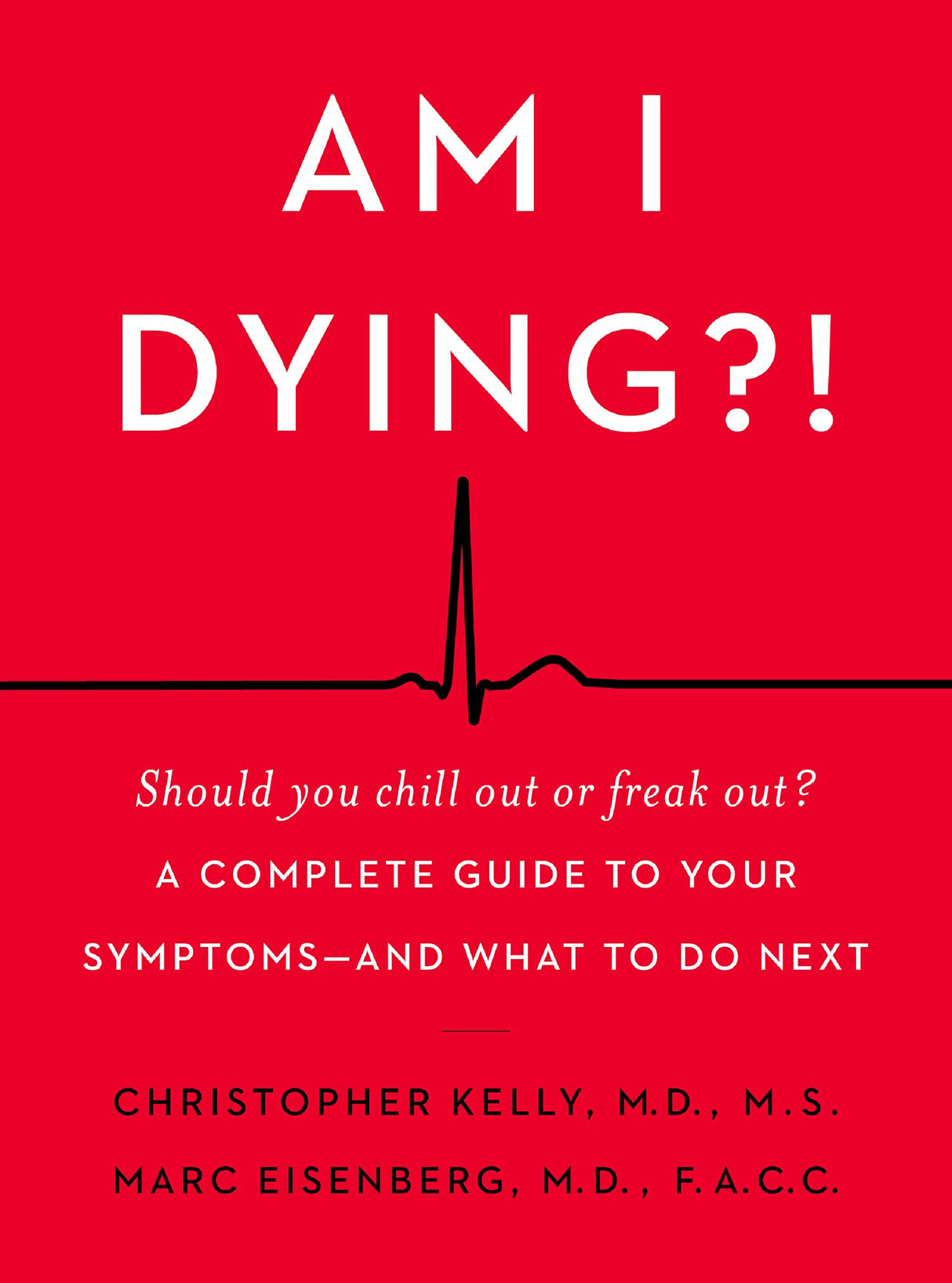 Am I Dying?! : A Complete Guide to Your Symptoms--and What to Do Next - Retail Maharaj