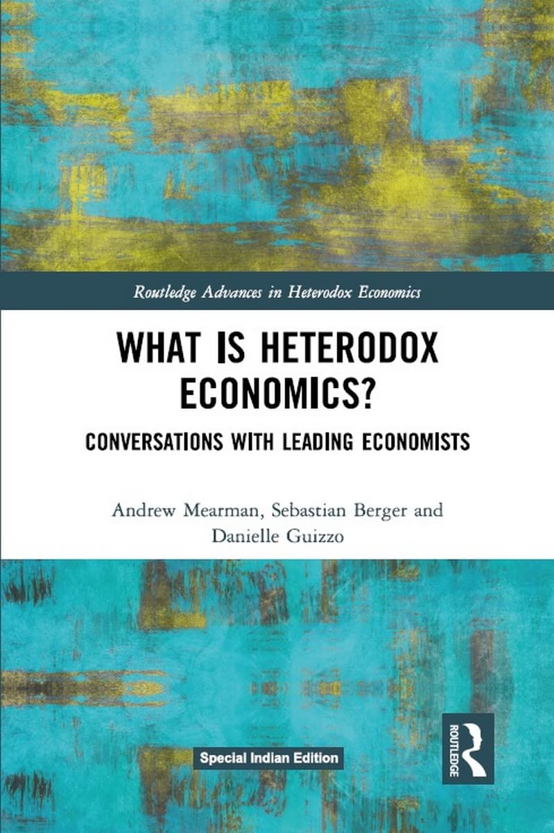 What is Heterodox Economics?: Conversations with Leading Economists - Retail Maharaj