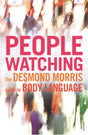 Peoplewatching: The Desmond Morris Guide to Body Language - Retail Maharaj