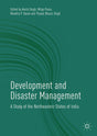 Development and Disaster Management: A Study of the Northeastern States of India - Retail Maharaj