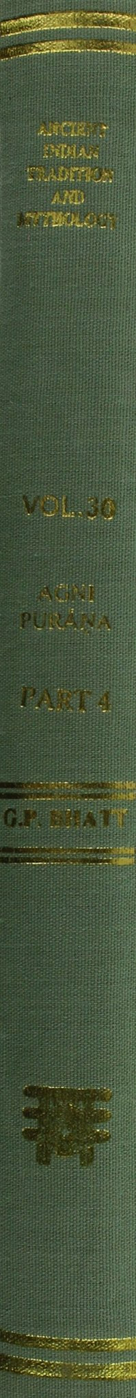 Agni Purana - Part 4: Ancient Indian Tradition and Mythology - Vol. 30 - Retail Maharaj