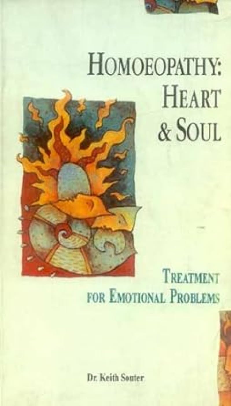 Homeopathy: Heart and Soul: Treatment for Emotional - Retail Maharaj