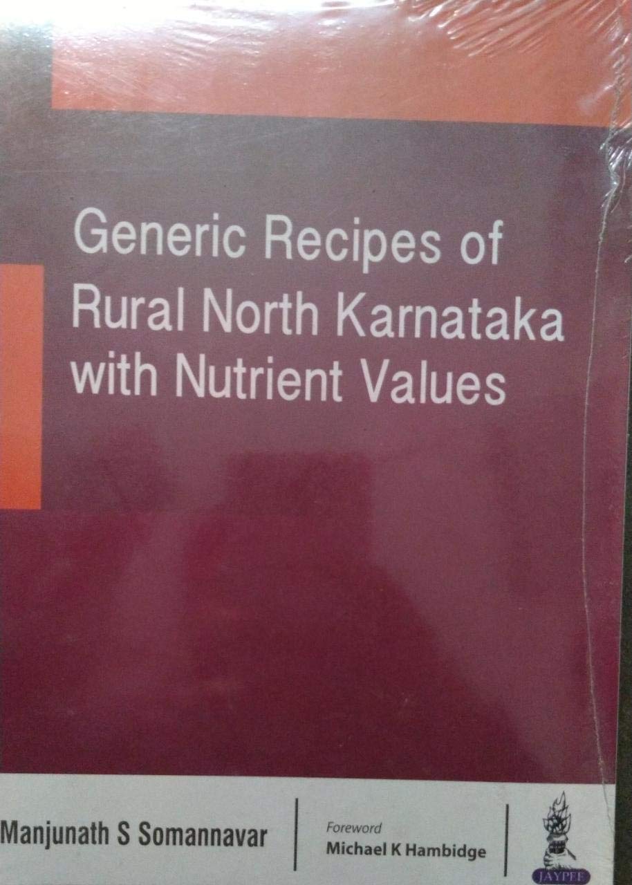 GENERIC RECIPES OF RURAL NORTH KARNATAKA WITH NUTRIENT VALUES