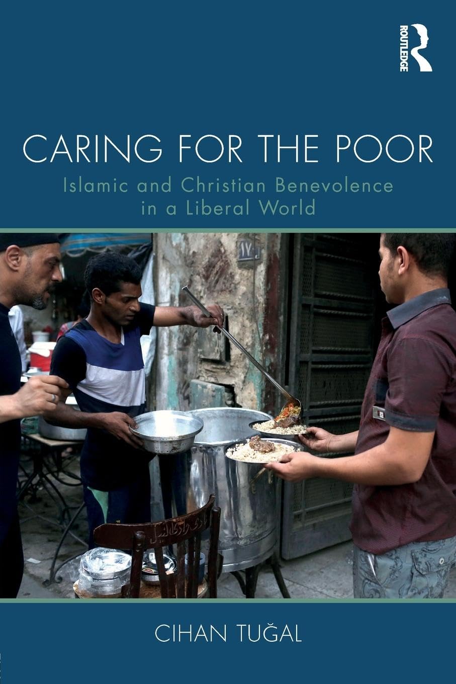 Caring for the Poor: Islamic and Christian Benevolence in a Liberal World - Retail Maharaj