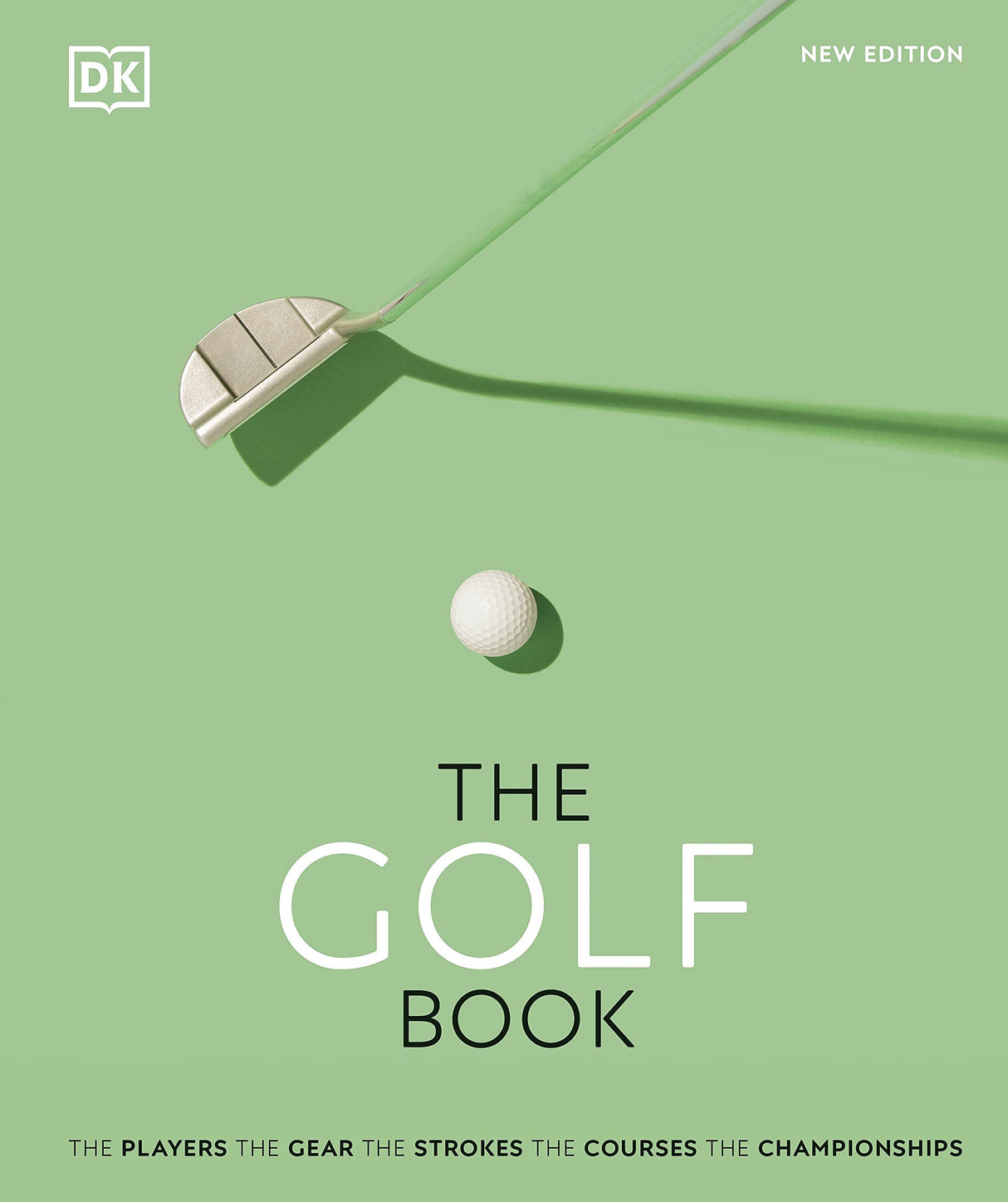 The Golf Book: The Players • The Gear • The Strokes • The Courses • The Championships (DK Sports Guides) - Retail Maharaj